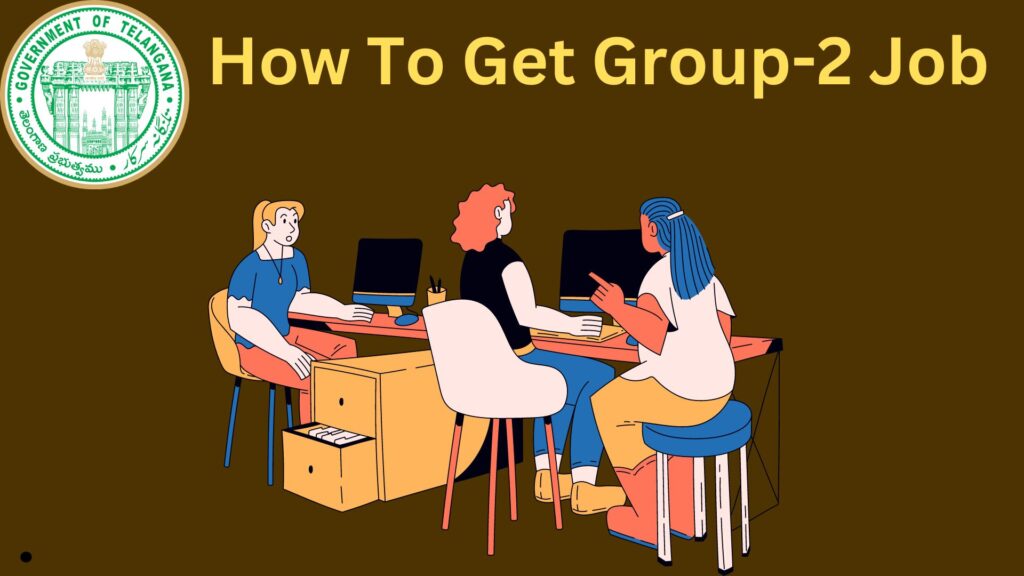 How To Get Group-2 Job